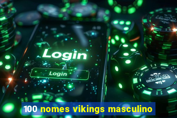 100 nomes vikings masculino